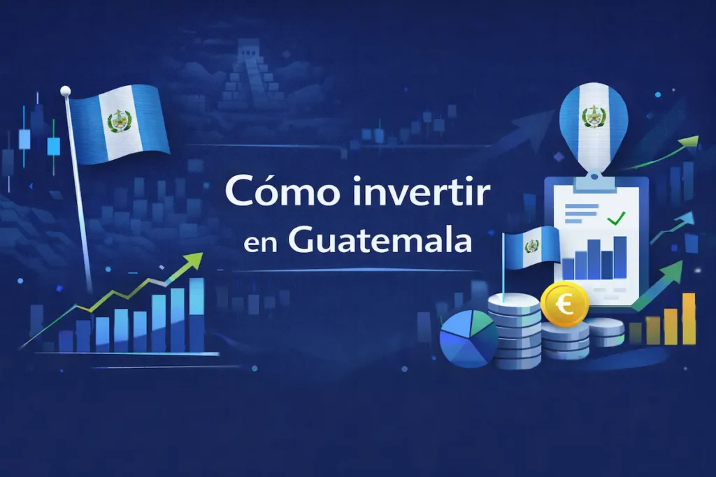 Cómo invertir en Guatemala